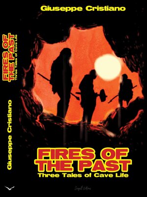cover image of Fires of the Past (Three Tales of Cave Life)